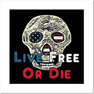 Live Free Or Die Posters and Art